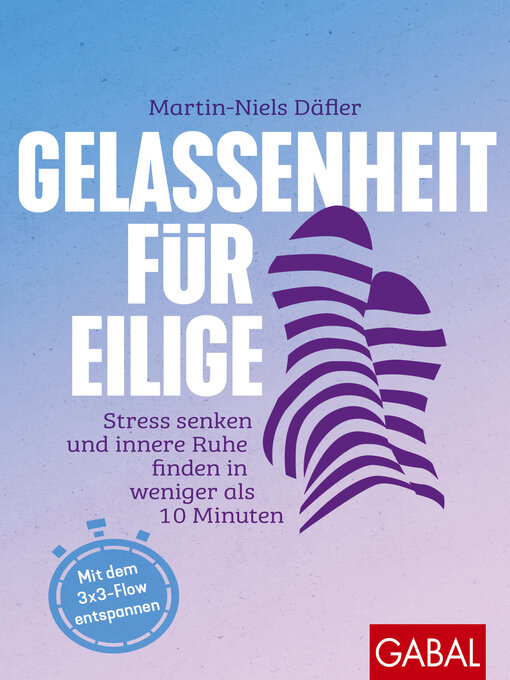 Title details for Gelassenheit für Eilige by Martin-Niels Däfler - Wait list